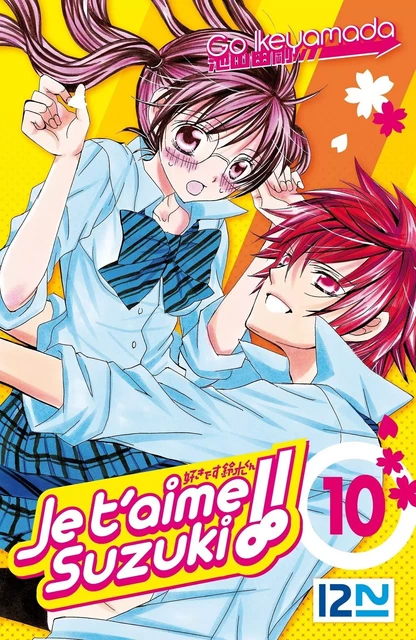 Je t'aime Suzuki ! - tome 10 - Go Ikeyamada - Univers Poche