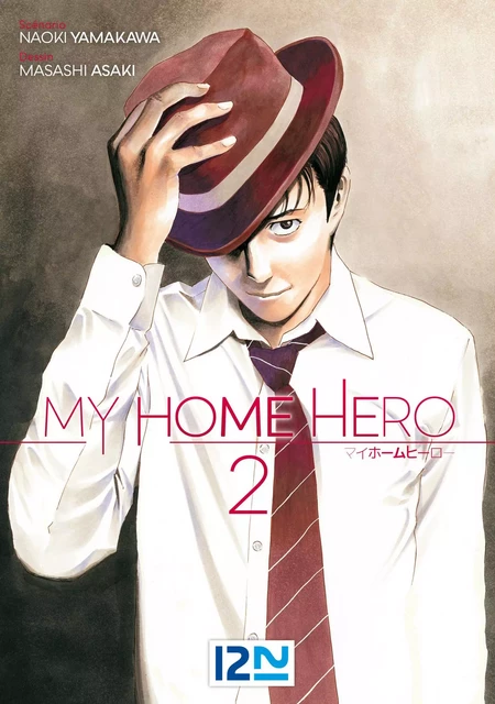 My Home Hero - tome 02 - Masashi Asaki, Naoki Yamakawa - Univers Poche