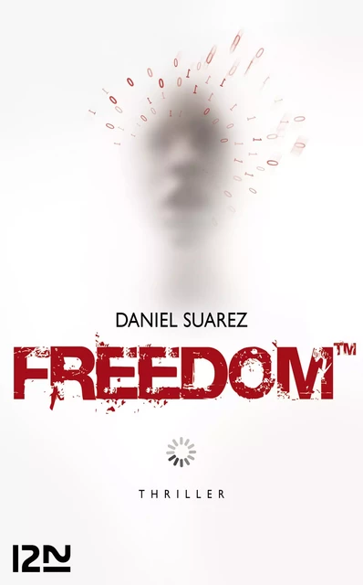 Freedom TM - Daniel Suarez - Univers Poche