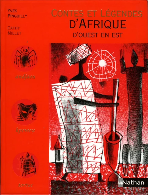 Contes et Légendes d'Afrique d'ouest en est - Yves Pinguilly - Nathan