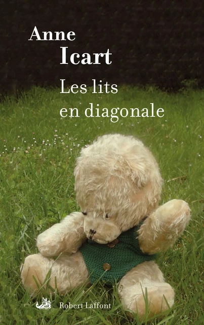 Les Lits en diagonale - Anne Icart - Groupe Robert Laffont