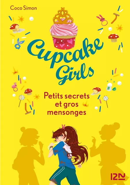 Cupcake Girls - tome 25 : Petits secrets et gros mensonges - Coco Simon - Univers Poche