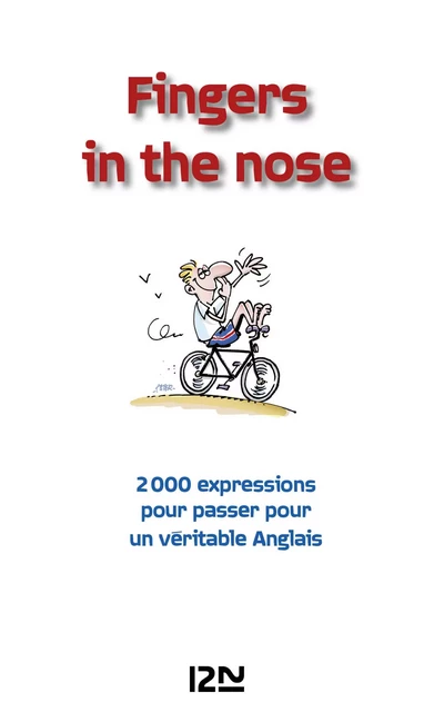 Fingers in the nose - 2 000 expressions anglaises et françaises - Philippe Marcheteau - Univers Poche