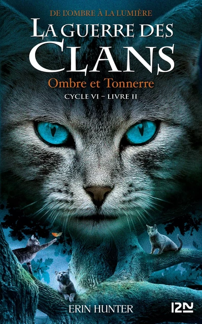 La guerre des Clans, cycle VI - tome 02 : Ombre et tonnerre - Erin Hunter - Univers Poche