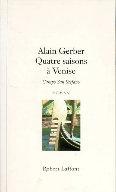 Quatre saisons à Venise - Alain Gerber - Groupe Robert Laffont