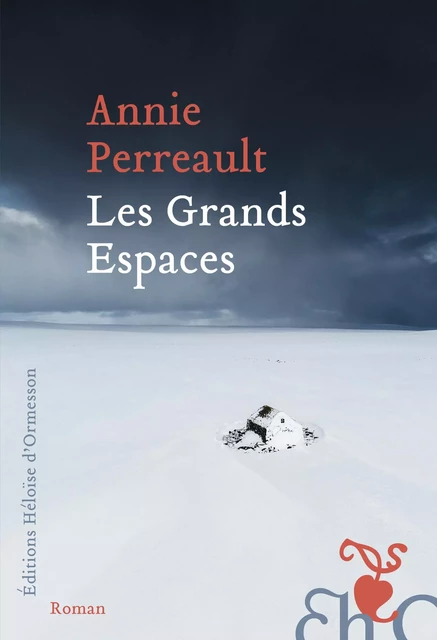 Les Grands Espaces - Annie Perreault - Héloïse d'Ormesson