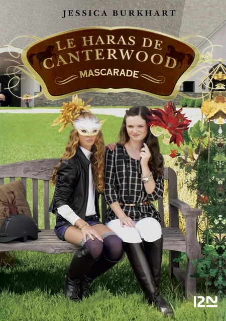 Le haras de Canterwood - tome 16 : Mascarade - Jessica Burkhart - Univers Poche