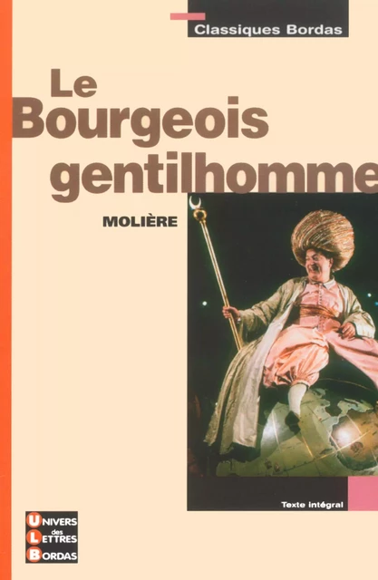 Le bourgeois gentilhomme - Format - Gabriel Conesa,  Molière, Véronique Sternberg - BORDAS