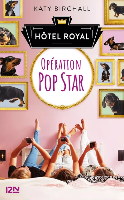 Hôtel Royal - tome 1 : Opération popstar - Katy Birchall - Univers Poche