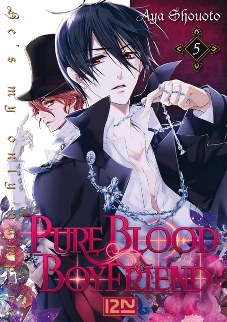 PureBlood Boyfriend - He's my only vampire - tome 05 - Aya Shouoto - Univers Poche