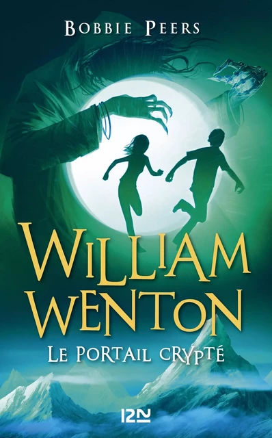 William Wenton, le casseur de codes - tome 02 : Le Portail Crypté - Bobbie Peers - Univers Poche