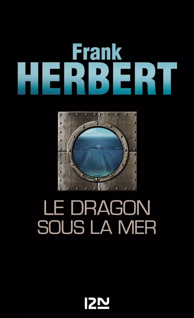 Le Dragon sous la mer - Frank Herbert - Univers Poche