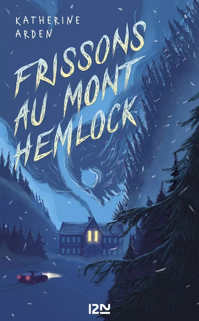 Frissons au Mont Hemlock - Katherine Arden - Univers Poche