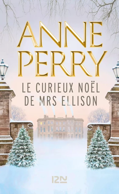 Le Curieux Noël de Mrs Ellison - Anne Perry - Univers Poche