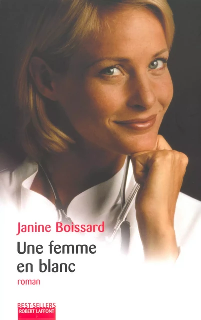 Une femme en blanc - Janine Boissard - Groupe Robert Laffont