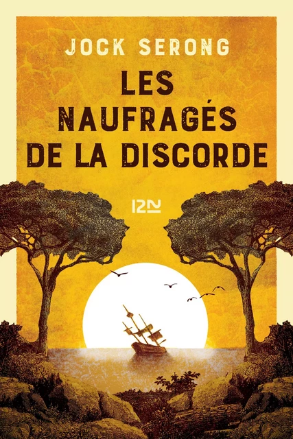 Les naufragés de la discorde - Jock Serong - Univers Poche