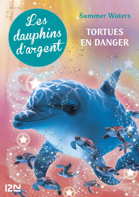 Les dauphins d'argent - tome 6 - Summer Waters - Univers Poche