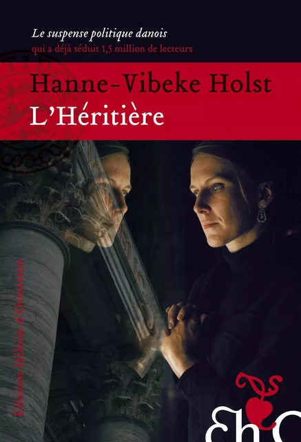 L'Héritière - Hanne-Vibeke Holst - Héloïse d'Ormesson