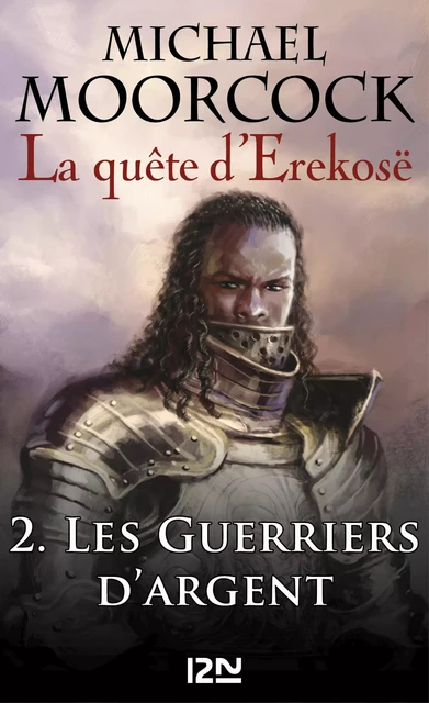 La quête d'Erekosë - tome 2 - Michael Moorcock - Univers Poche