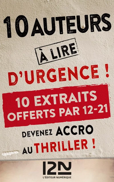 10 auteurs à lire d'urgence ! - extraits offerts -  Collectif - Univers Poche