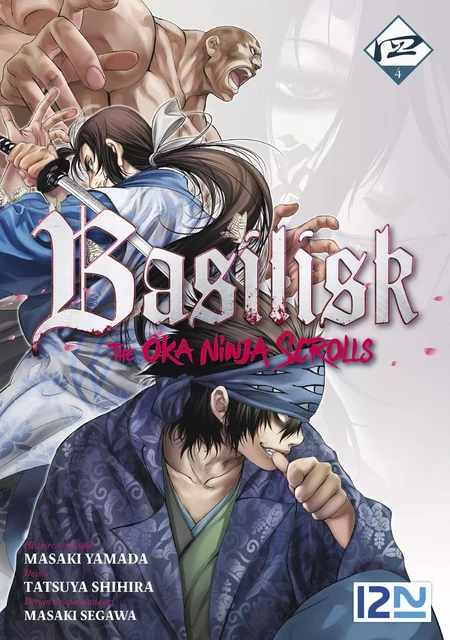 BASILISK - The Ôka Ninja Scrolls - Tome 4 - Masaki Segawa, Tatsuya Shihira, Masaki Yamada - Univers Poche