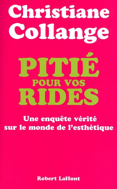 Pitié pour vos rides - Christiane Collange - Groupe Robert Laffont