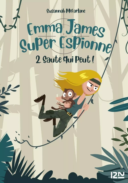 Emma James, super espionne - tome 02 : Saute qui peut ! - Susannah Mcfarlane - Univers Poche