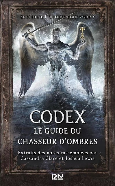 Codex : le guide du Chasseur d'ombres - Cassandra Clare, Joshua Lewis - Univers Poche