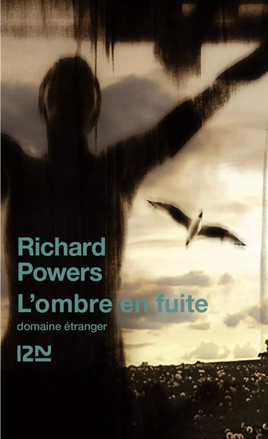 L'ombre en fuite - Richard Powers - Univers Poche