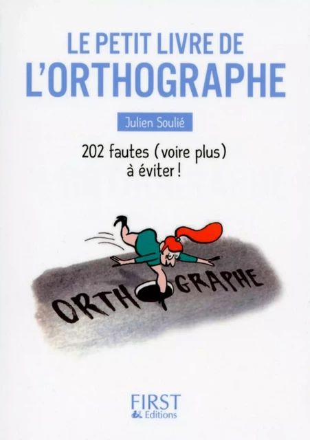 Petit Livre de - L'Orthographe - Julien Soulié - edi8