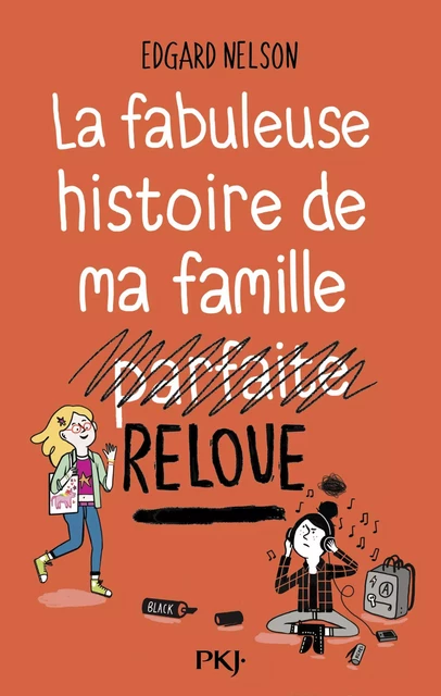 La fabuleuse histoire de ma famille relou - Edgard Nelson - Univers Poche