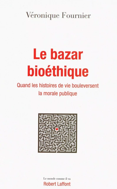 Le Bazar bioéthique - Véronique Fournier - Groupe Robert Laffont