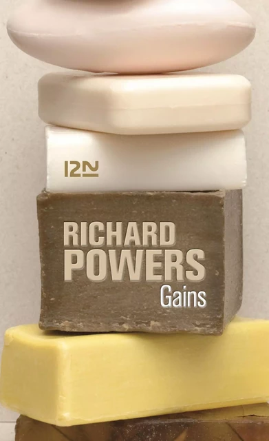 Gains - Richard Powers - Univers Poche