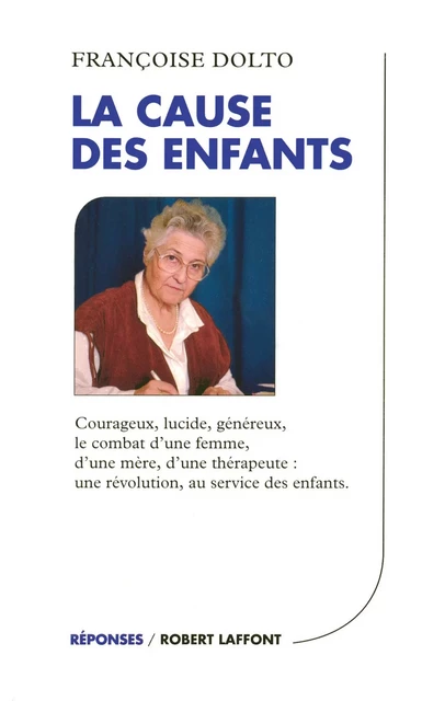 La Cause des enfants - Françoise Dolto - Groupe Robert Laffont