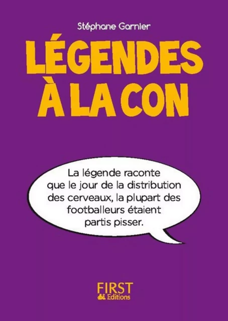 Petit livre de - Légendes à la con - Stéphanie Garnier - edi8