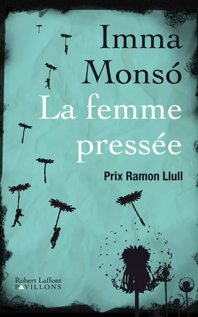 La femme pressée - Imma Monsó - Groupe Robert Laffont