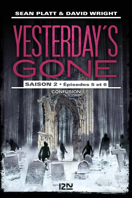 Yesterday's gone - saison 2 - épisode 3 - Sean PLATT, David Wright - Univers Poche