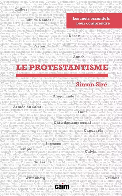 Les mots essentiels pour comprendre... Le protestantisme - Simon Sire - Éditions Cairn