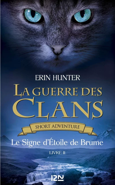 La guerre des Clans : Le Signe d'Etoile de Brume - Erin Hunter - Univers Poche