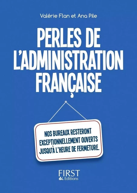 Le Petit Livre des Perles de l'administration française - Ana PILE, Valérie FLAN - edi8