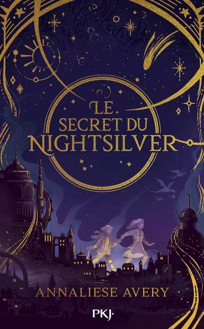 Le Secret du Nightsilver - tome 01 - Annaliese Avery - Univers Poche