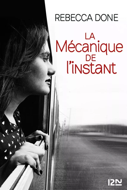 La Mécanique de l'instant - Rebecca Done - Univers Poche