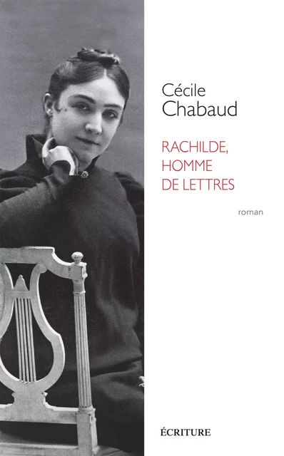 Rachilde, homme de lettres - prix du 1er roman de Mennecy 2023 - Cécile Chabaud - L'Archipel