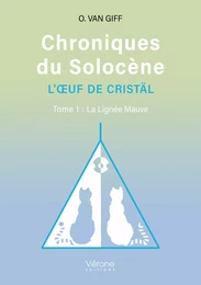 Chroniques du Solocène – L’Œuf de Cristäl Tome 1 :