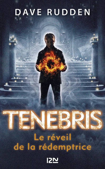 Tenebris, les chevaliers de la Contre-Ombre - tome 02 : le réveil de la Rédemptrice - Dave Rudden - Univers Poche