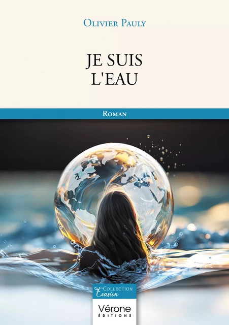 Je suis l'eau - Pauly Olivier - Editions Vérone