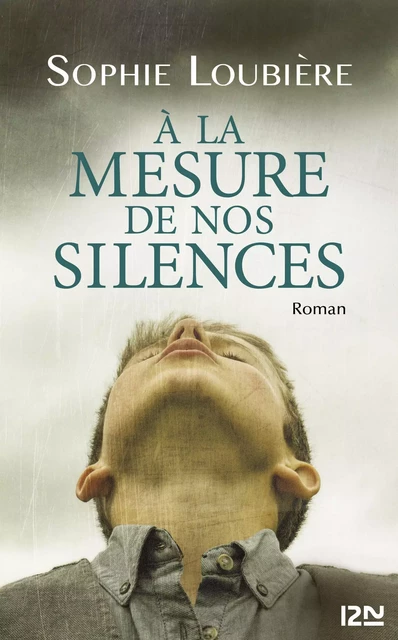 À la mesure de nos silences - Sophie Loubière - Univers Poche