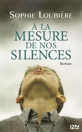 À la mesure de nos silences