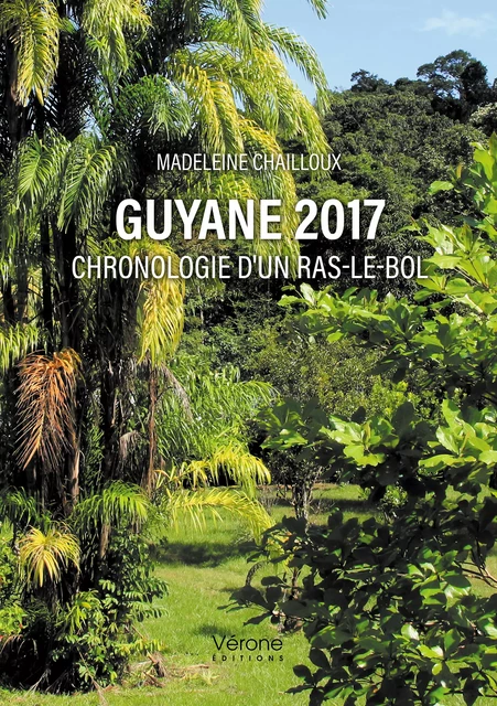 Guyane 2017 - Madeleine Chailloux - Editions Vérone