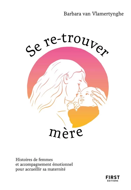 Se re-trouver mère - Barbara Van Vlamertynghe - edi8